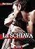 La schiava (Italian Edition)