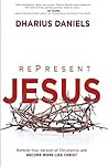 RePresent Jesus: ...