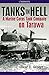 Tanks in Hell by Oscar E. Gilbert