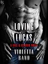 Loving Lucas (Lies & Leather, #1)