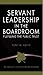 Servant Leadership In The B...