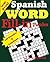 Spanish Word Fill - in Puzzles (Spanish Edition)