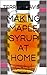 MAKING MAPLE SYRUP AT HOME