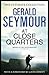 At Close Quarters by Gerald Seymour