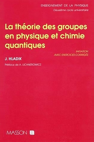 La théorie des groupes en physique et chimie quantiques : initiation avec exercices corrigés
