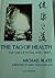 Tao of Health: The Way of Total Well-Being