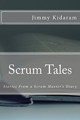 Scrum Tales: Stories From a Scrum Master’s Diary (Kindle Edition)
