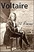 Voltaire: 10 Romane u.a. Candide, Die Prinzessin von Babylon, Mikromegas, Skarmentados Reisen, Der Weiße und der Schwarze, Wie's in der Welt geht!, Jeannot ... Colin, Der Hurone, Zadig