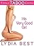 His Very Good Girl: Totally TABOO Erotica