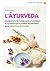 L'Âyurveda: Comprendre les fondements et pratiquer au quotidien pour profiter des bienfaits de la médecine indienne (Eyrolles Pratique)