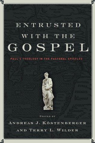 Entrusted with the Gospel