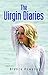 The Virgin Diaries by Bianca Rowena
