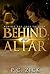 Behind the Altar (Behind the Love Trilogy #1)