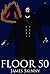 Floor 50 by James Skinny