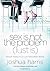 Sex Is Not the Problem (Lust Is) by Joshua Harris