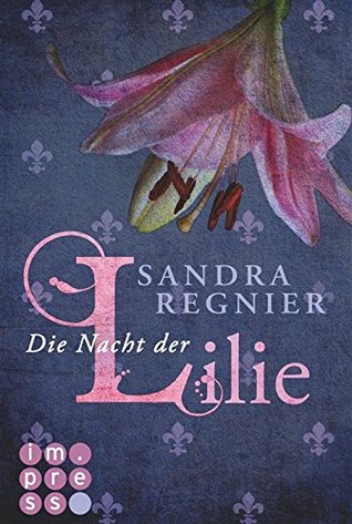 Die Nacht der Lilie (Lilien-Reihe, #2)