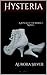 Hysteria: A Beneath the Bodice Novel