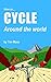 How To Cycle Around The World by Tim Moss