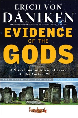 Evidence of the Gods: A Visual Tour of Alien Influence in the Ancient World (Kindle Edition)