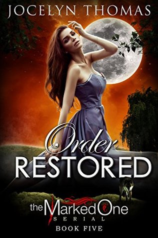 Order Restored (The Marked One, #5)