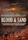Blood and Sand by Rosemary Sutcliff Blood and Sand by Rosemary Sutcliff