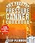 My Presto Pressure Canner Cookbook: 125 Contemporary and Fun Recipes