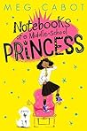 Notebooks of a Middle-School Princess: Book 1