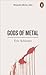 Gods of Metal by Eric Schlosser