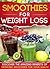 Smoothies For Weight Loss: Discover The Amazing Benefits Of Drinking Smoothies For Your Health (Smoothies for weight loss, Smoothies for better health, ... Smoothies and juices, Smoothies recipes)