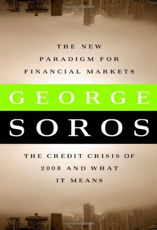 The New Paradigm for Financial Markets: The Credit Crisis of 2008 and What It Means (Hardcover)