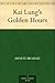 Kai Lung's Golden Hours by Ernest Bramah