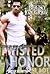 Twisted Honor (Deep Six Sec...