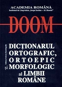 DOOM: Dicţionarul ortografic, ortoepic şi morfologic al limbii române (Hardcover)