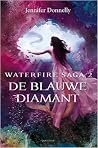 De blauwe diamant by Jennifer Donnelly De blauwe diamant by Jennifer Donnelly