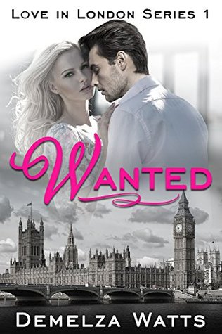 Wanted (Love in London #1)