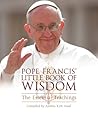 Pope Francis' Little Book of Wisdom by Andrea Kirk Assaf