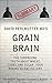 Grain Brain: by David Perlmutter MD | A Concise Summary & Analysis: The Surprising Truth About Wheat, Carbs, and Sugar - Your Brains Silent Killers