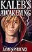 Kaleb's Awakening
