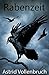 Fantasy Saga Rabenzeit - Band 1: Die Rebellen (Fantasy / Historical ) (Die Rabenzeit Saga Band)