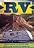 RV: Discover Amazing Tips You Must Know Before Taking Your Next RV Camping Trip (RV living, RV camping, RV living for beginners, RV living full-time, RV camping tips)