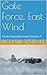 Gale Force, East Wind: A Lu...