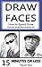 Draw Faces: How to Speed Dr...