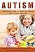 Autism: The Ultimate Guide ...