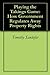 Playing the Takings Game: How Government Regulates Away Property Rights