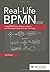 Real-Life BPMN: Using BPMN 2.0 to Analyze, Improve, and Automate Processes in Your Company