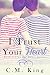 I Trust Your Heart by C.M. King