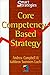 Core Competency Based Strategy (Smart Strategies Series)