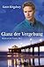 Glanz der Vergebung by Karen Kingsbury