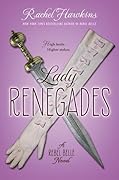 Lady Renegades (Rebel Belle, #3)