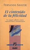 El Contenido De La Felicidad: Un Alegato Reflexivo Contra Supersticiones Y Resentimientos